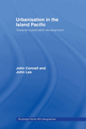 Urbanisation in the Island Pacific: towards sustainable development