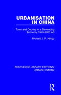 Urbanization in China: Town and Country in a Developing Economy 1949-2000 Ad