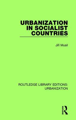 Urbanization in Socialist Countries - Musil, Jiri