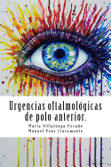 Urgencias oftalmol?gicas de polo anterior.: Serie de casos cl?nicos
