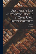 Urkunden des Altbabylonischen Zivil und Prozessrechts