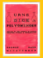 Urns, Dice and Polyominoes - McCutcheon, George Barr