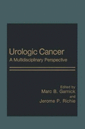 Urologic Cancer: A Multidisciplinary Approach - Garnick, Marc B