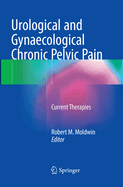 Urological and Gynaecological Chronic Pelvic Pain: Current Therapies