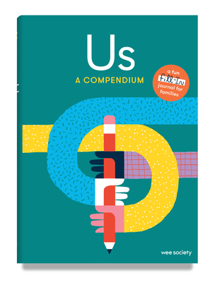 Us: a Compendium: a Fill-in Journal for Kids and Their Grown-Ups (Wee Society) - Wee Society
