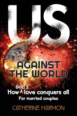 Us Against the World, How God's Love Conquers All: For Married Couples - Harmon, Catherine