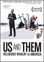 Us and Them: Religious Rivalry in America - 