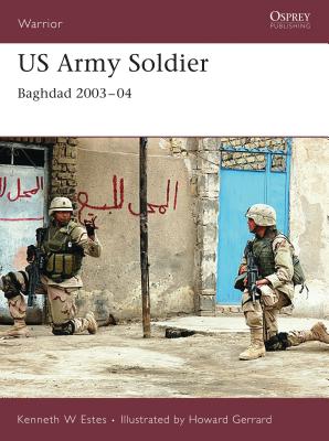 US Army Soldier: Baghdad 2003-04 - Estes, Kenneth W