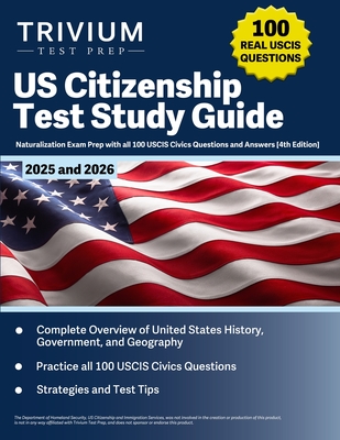 US Citizenship Test Study Guide 2025 and 2026: Naturalization Exam Prep with all 100 USCIS Civics Questions and Answers [4th Edition] - Hettinger, B