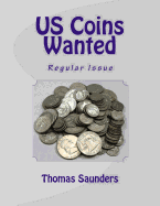 Us Coins Wanted: Regular Issue