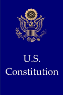 US Constitution: and Declaration of Independence