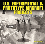 US Experimental & Prototype Aircraft Projects: Fighters 1939-1945 - Norton, Bill