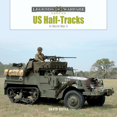 Us Half-Tracks: In World War II - Doyle, David