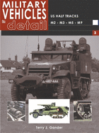 US Half Tracks M2-M3-M5-M9: Military Vehicles in Detail 3