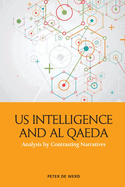 Us Intelligence and Al Qaeda: Analysis by Contrasting Narratives