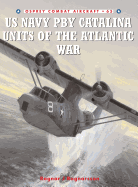 US Navy Pby Catalina Units of the Atlantic War