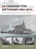 US Standard-type Battleships 1941-45 (1): Nevada, Pennsylvania and New Mexico Classes