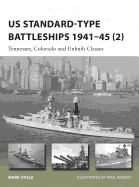 Us Standard-Type Battleships 1941-45 (2): Tennessee, Colorado and Unbuilt Classes