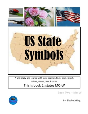 US State Symbols: Book 2: Mo-W - King, Elizabeth