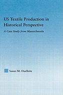 US Textile Production in Historical Perspective: A Case Study from Massachusetts