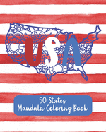 USA - 50 States Mandala Coloring Book: Unique Floral Mandala Patterns on All 50 States