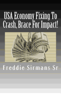 USA Economy Fixing to Crash, Brace for Impact!