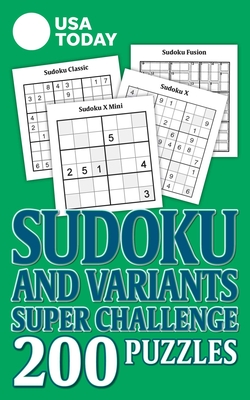 USA Today Sudoku and Variants Super Challenge: 200 Puzzles - Usa Today
