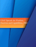 USAF Special Air Warfare: Doctrines and Capabilities, 1963