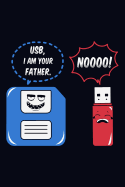 USB I'm Your Father: Lined Journal Notebook for Writing Computing Data Storing Ideas. Great for Notetaking and Composition