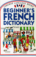 Usbornes Beginner's French Dictionary