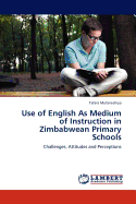 Use of English as Medium of Instruction in Zimbabwean Primary Schools