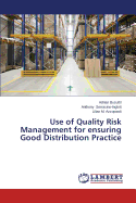 Use of Quality Risk Management for Ensuring Good Distribution Practice