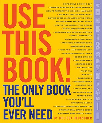 Use This Book!: The Only Book You'll Ever Need - Heckscher, Melissa
