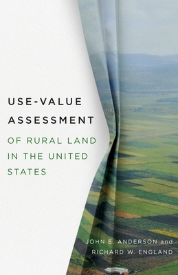 Use-Value Assessment of Rural Land in the United States - Anderson, John E, and England, Richard W