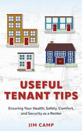 Useful Tenant Tips: Ensuring Your Health, Safety, Comfort, and Security as a Renter