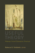 Useful Theory: Making Critical Education Practical