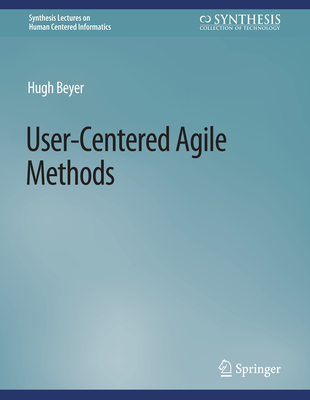 User-Centered Agile Methods - Beyer, Hugh