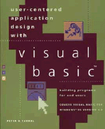 User-Centered Application Design with Visual Basic - Varhol, Peter D