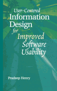 User Centered Information Design for Improved Software Usability