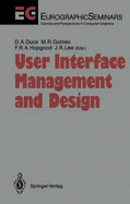 User Interface Management and Design: Proceedings of the Workshop on User Interface Management Systems and Environments. Lisbon, Portugal, June 4-6, 1990