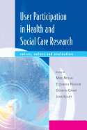 User Participation in Health and Social Care Research: Voices, Values and Evaluation