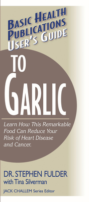 User'S Guide to Garlic - Fulder, Stephen