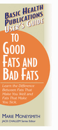 User's Guide to Good Fats and Bad Fats: Learn the Difference Between Fats That Make You Well and Fats That Make You Sick (Large Print 16pt)