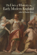 Uses of History in Early Modern England