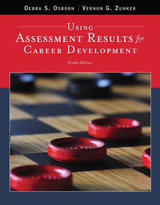Using Assessment Results for Career Development - Zunker, Vernon, and Osborn, Debra