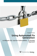 Using Automated Fix Generation