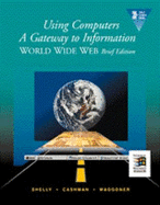 Using Computers a Gateway to Information World Wide Web Edition (Brief)