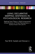 Using Declarative Mapping Sentences in Psychological Research: Applying Facet Theory in Multi-Componential Critical Analyses of Female Representation in Science Fiction Film and TV
