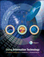 Using Information Technology: A Practical Introduction to Computers & Communications: