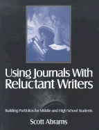 Using Journals with Reluctant Writers: Building Portfolios for Middle and High School Students